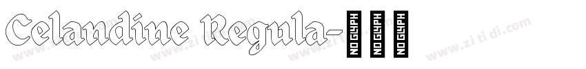 Celandine Regula字体转换 Celandine Regula字体转换